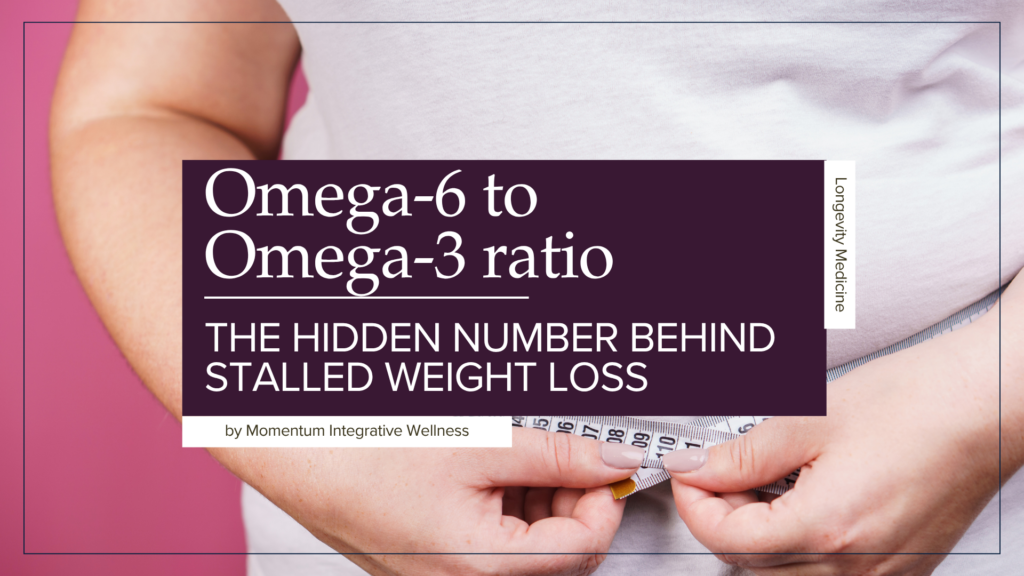 omega-6 to omega-3 ratio testing for medical weight loss at Momentum Integrative Wellness in Stuart FL