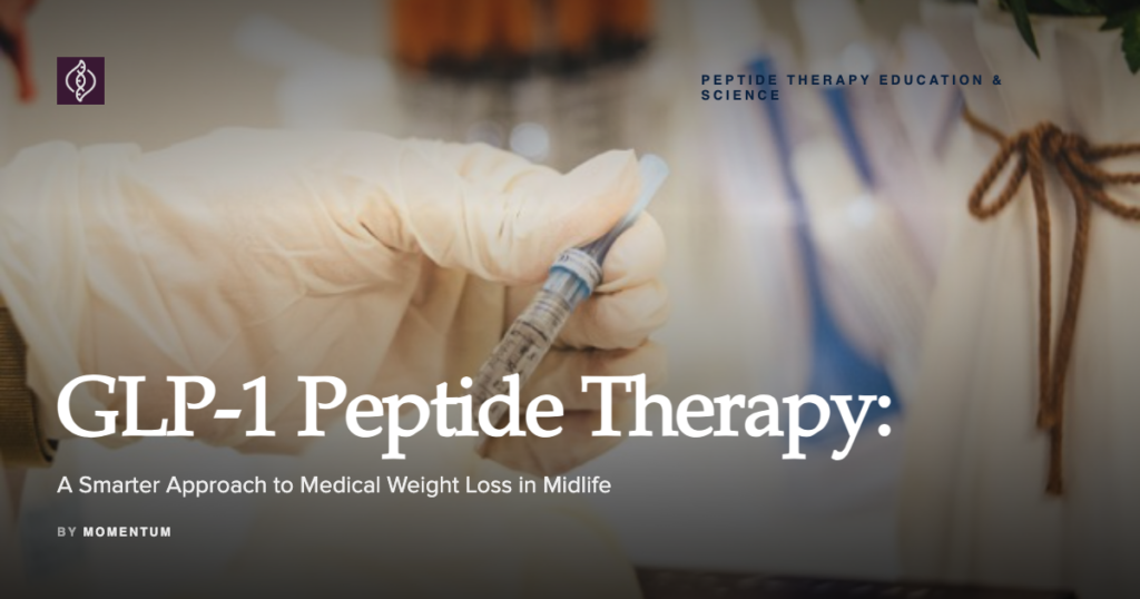 GLP-1 Peptide Therapy: A Smarter Approach to Medical Weight Loss in Midlife